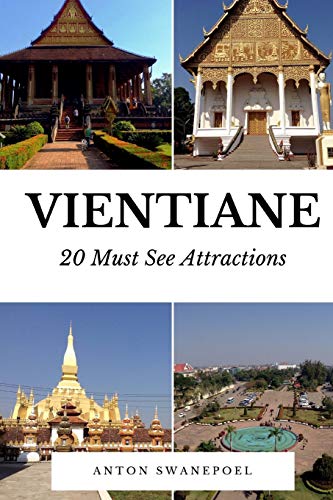 Vientiane: 20 Must See Attractions von CREATESPACE